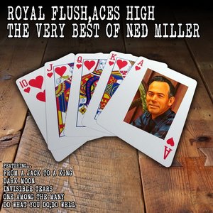 Royal Flush, Aces High: The Very Best of Ned Miller
