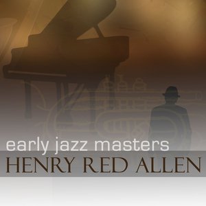 Early Jazz Masters - Henry Red Allen