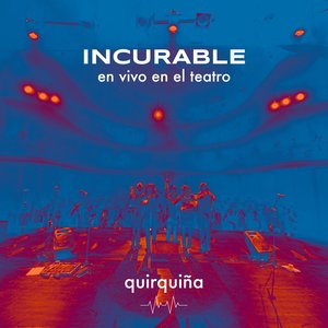 Incurable (En Vivo En El Teatro) - Single