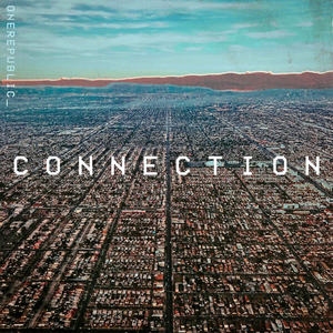 OneRepublic - Connection - Single - Zortam Music