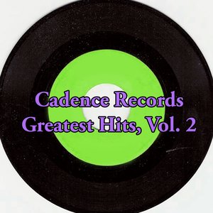 Cadence Records Greatest Hits, Vol. 2