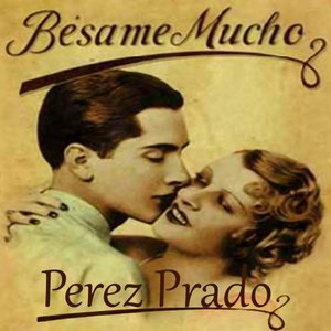 Besame Mucho