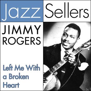 Image for 'Left Me With a Broken Heart (JazzSellers)'