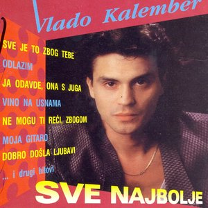 SVE NAJBOLJE OD VLADE KALEMBERA