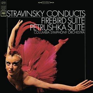 Firebird Suite (1945 Version); Petrushka Suite (1945 Revised Version)