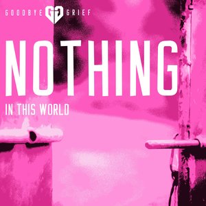 Nothing In This World [Explicit]