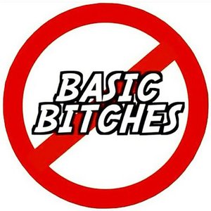 BASIC BITCHES