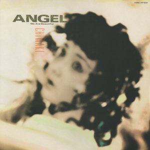 Angel......We Are Beautiful