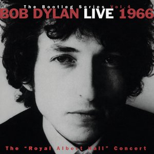 Live 1966 "The Royal Albert Hall Concert" The Bootleg Series Vol. 4
