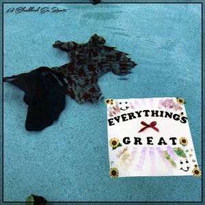 Everything's Great
