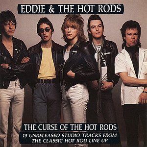 Eddie & The Hot Rods - The Curse Of The Hot Rods - Zortam Music