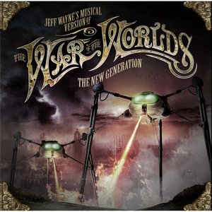 Jeff Wayne’s Musical Version of the War of the Worlds: The New Generation