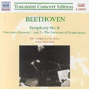 BEETHOVEN: Symphony No. 8 / Leonora Overtures (Toscanini Concert Edition)