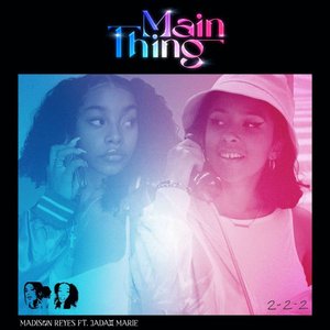Main Thing - Single (feat. Jadah Marie) - Single