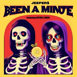Been a Minute (feat. Gothic Lemon) - Single