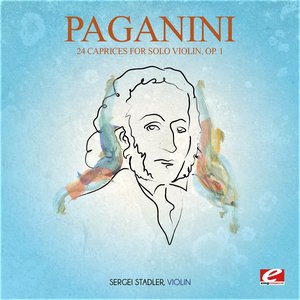 Paganini: 24 Caprices for Solo Violin, Op. 1 (Incomplete) [Digitally Remastered]