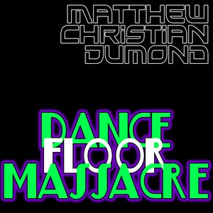 Dance Floor Massacre