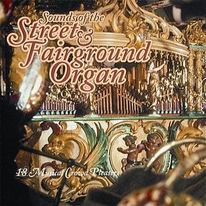 Sounds Of The Street & Fairground Organ