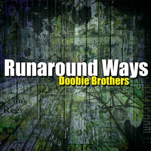 Runaround Ways