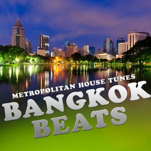 Bangkok Beats (Metropolitan House Tunes)