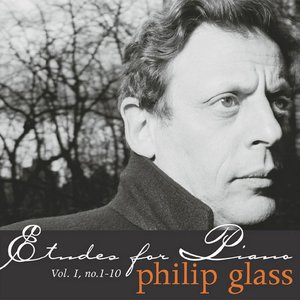 Philip Glass: Etudes for Piano, Vol. I, nos. 1-10
