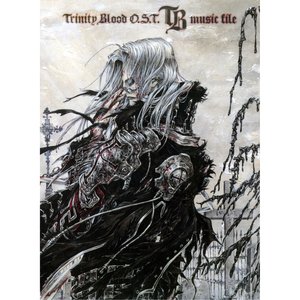 Trinity Blood O.S.T. TB music file