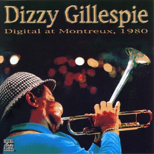 Dizzy Gillespie - Digital At Montreaux - Zortam Music