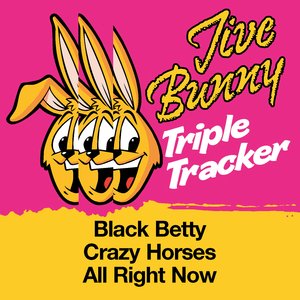 Jive Bunny Triple Tracker: Black Betty / Crazy Horses / All Right Now
