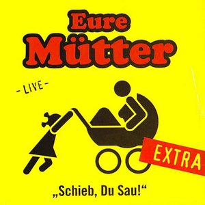 Schieb, Du Sau! - Extra (Live)