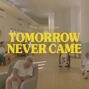 Tomorrow Never Came