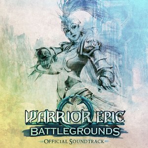 Warrior Epic Battlegrounds Soundtrack