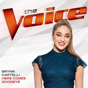 Here Comes Goodbye (The Voice Performance) - Single