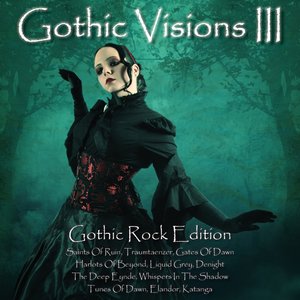 Gothic Visions III (Gothic Rock Edition)