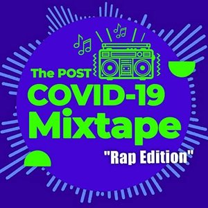 The Post COVID-19 Mixtape - Rap Edition