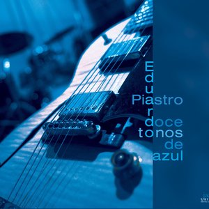 Eduardo Piastro Jazz Quartet: 12 Tones of Blue