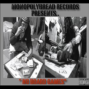 No Board Games (Monopolybread Records Presents)