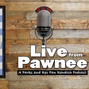 Avatar de Live from Pawnee: A Parks and Recreation Fan Rewatch Podcast