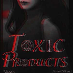 Toxic Products