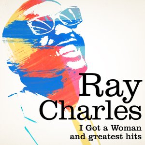 Ray Charles : I Got a Woman and Greatest Hits