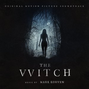 The Witch [Original Motion Picture Soundtrack]