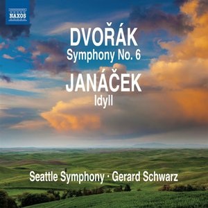 Dvořák: Symphony No. 6 - Janáček: Idyll