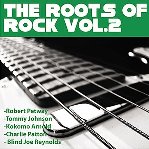 Roots Of Rock Vol 2