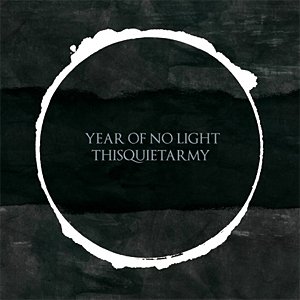 Year Of No Light & Thisquietarmy