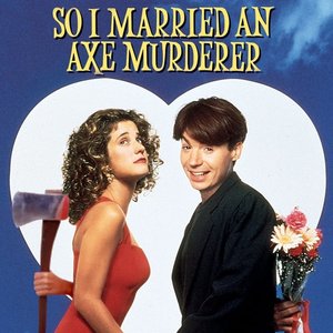 So I Married an Axe Murderer