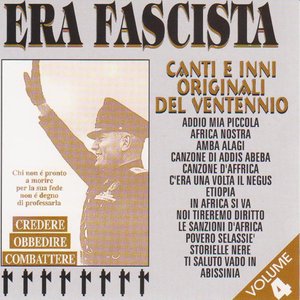 Era fascista, Vol. 4 (Canti ed inni originali del ventennio)