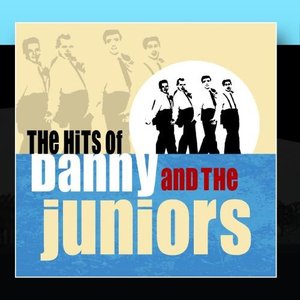 The Hits Of Danny And The Juniors