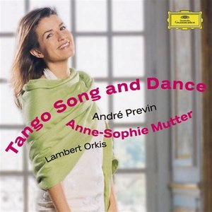 Anne-Sophie Mutter - Tango Song and Dance