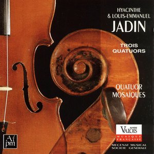 Hyacinthe & Louis-Emmanuel Jadin: Trois quatuors (Quatuor d'instruments Nicolas Lambert, Maître-Luthier à Paris)