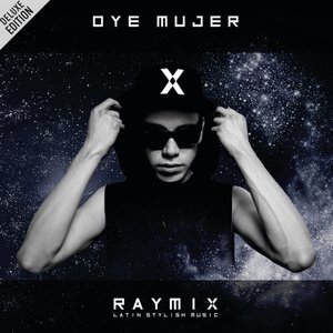 Oye Mujer (Deluxe Edition)