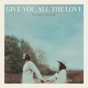 Give You All the Love - Single